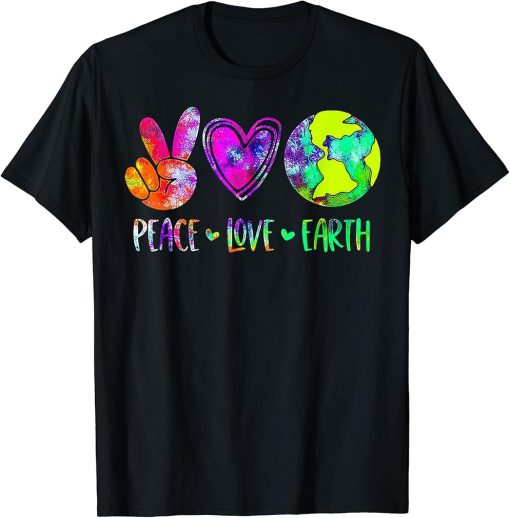 Peace Love Earth Day Tie Dye Hippie Funny Kids Women Love T-Shirt