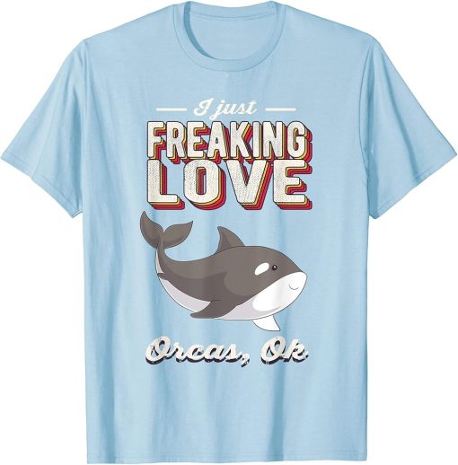 I Just Freaking Love Orca Killer Whale Animal Vintage Retro T-Shirt